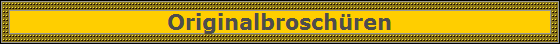 Originalbrosch�ren